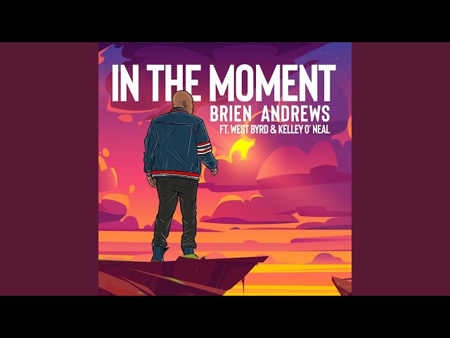 BRIEN ANDREWS - IN THE MOMENT