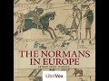The Normans in Europe by Arthur Henry Johnson read by Pamela Nagami Part 1/2 | Full Audio Book