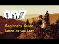 Dayz - Beginners Guide (PS4) - Learn as you Loot.