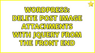 Wordpress: Delete post image attachments with jQuery from the front end