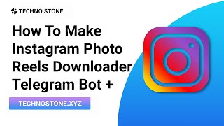 How to Use Instagram Reels/photo Downloader API | How to Make Instagram Downloader Telegram Bot
