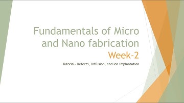 Week 2 Tutorial session: Fundamentals of Micro and Nanofabrication