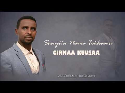 Faarfannaa Far Girmaa Kuusaa Sanyiin Namaa Tokkuma Jedhu Kanaan Eebbifamaa