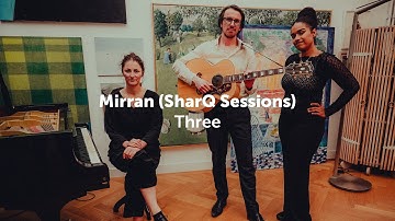 Mirran - Three (SharQ Sessions)