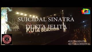 UICIDAL SINATRA - DUSTA JELITA LIVE KUTA BEACH FESTIVAL 2017