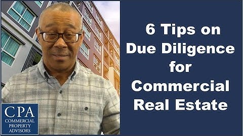 6 Tips on Due Diligence for Commercial Real Estate