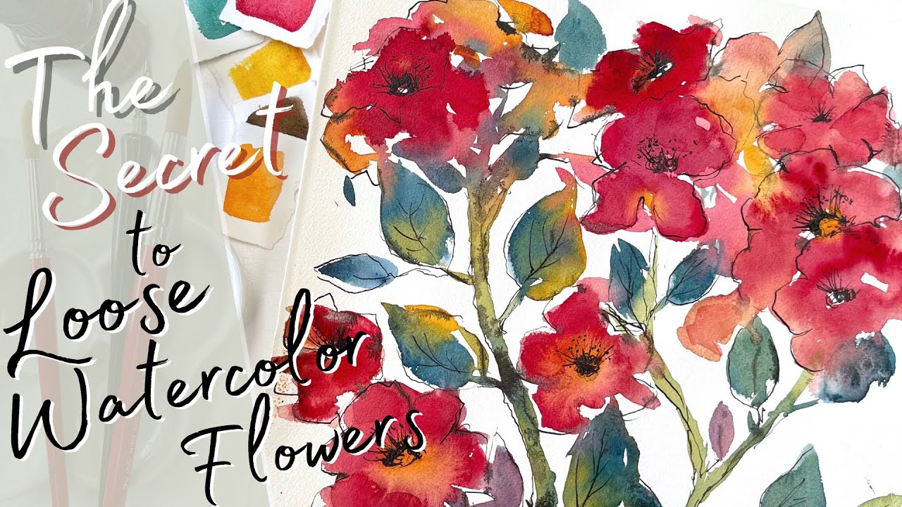 The Secret to Relaxing Loose Watercolor Flowers - How to Paint Splashy ...