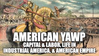 American Yawp Ch 16, 18, & 19 - Lecture - HIST 1302