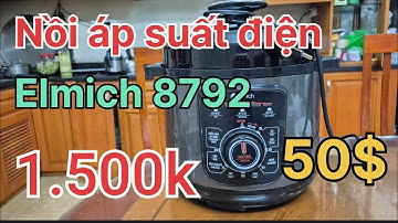 Mở hộp nồi áp suất điện Elmich 8792 lòng nồi INOX 304.