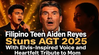 Filipino Teen Aiden Reyes Stuns AGT 2025 With Elvis-Inspired Voice and Heartfelt Tribute to Mom