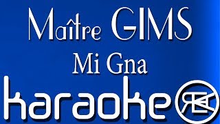 Video thumbnail of "Maître GIMS - Mi Gna | Karaoké Lyrics"