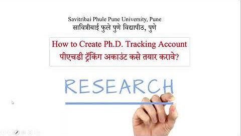 Part 2: How to Create Ph.D. Tracking Account on Unipune Website (For Newly Admitted Ph.D. Students)