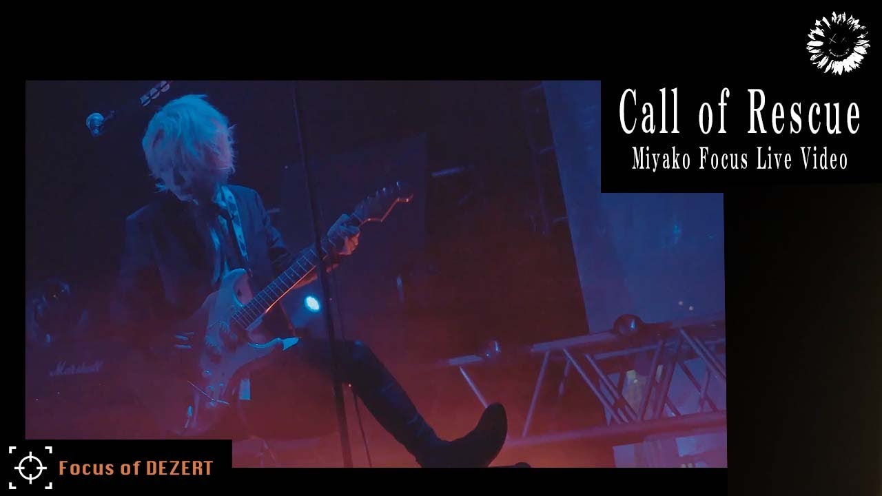 DEZERT - Call of Rescue 【Miyako Focus Live Video】(2023.1.14