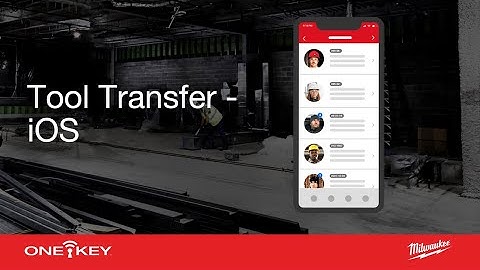Make a Tool Transfer: Tool Inventory Management | One-Key Support for iOS