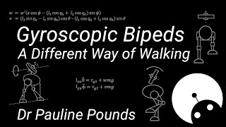 Gyroscopic Bipeds: A Different Way of Walking with Dr Pauline Pounds