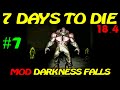 7 Days to Die ► DARKNESS FALLS ► Промышленность ► №7 (Стрим)