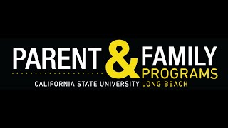 (UCUA)-CSULB Parent & Family Programs: Virtual PFO Fireside Chat