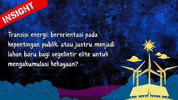 Transisi Energi: Jalan Terjal Menuju Masa Depan Berkelanjutan