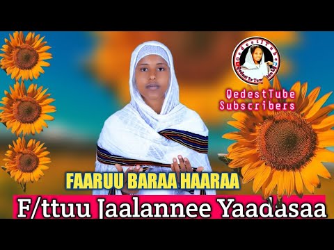 Faaruu Baraa Haaraa Afaan Oromo ortodoksii Ethiopia Mezmur fttuu Jaalannee Yaadasaa
