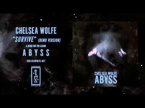 Chelsea Wolfe - Survive (Demo Version Official Audio)