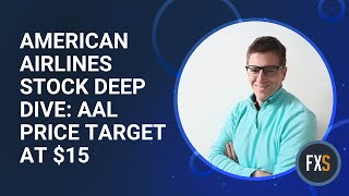 American Airlines Stock Deep Dive: AAL price target at $15