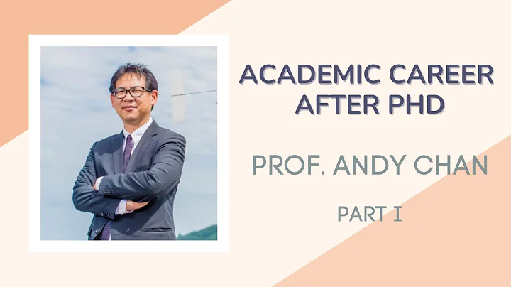 "Academic Career After PhD" with Prof. Andy Chan (...