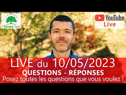LIVE Spécial  QUESTIONS - RÉPONSES 10-05-2023