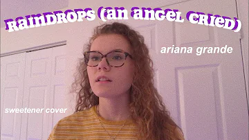 raindrops (an angel cried) ariana grande cover // morgan kennedy