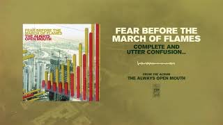 Watch Fear Before The March Of Flames Complete And Utter Confusion video