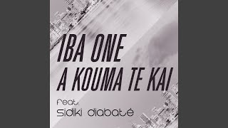 A kouma te kai feat Sidiki Diabaté