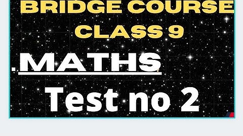 Test no 2 maths bridge course class 9th | bridge course maths second test |Test no 2 maths class 9th