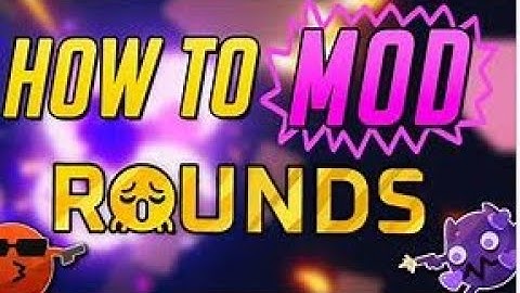 how to get mods in Rounds in 3:50