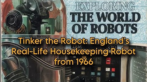 Tinker the Robot: England
