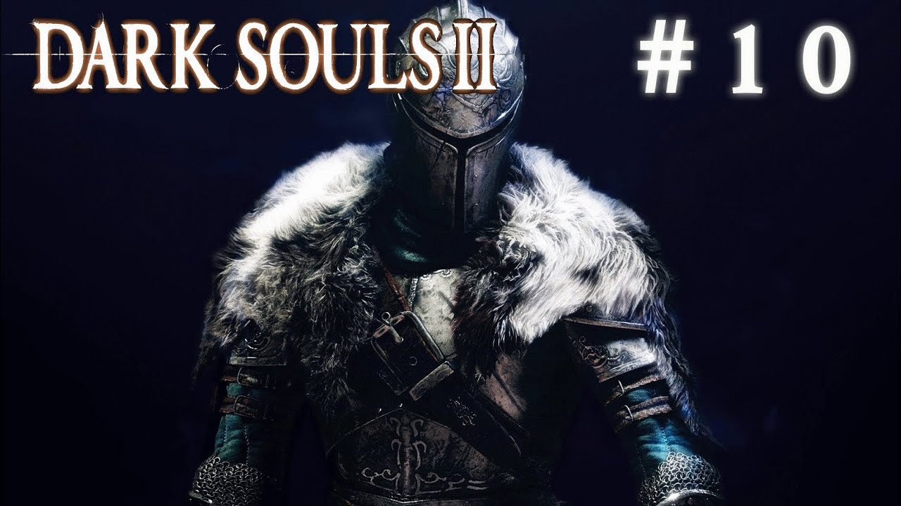 Dark Souls 2 Playthrough Part 10 - VICTORY! (Xbox 360/PS3/PC)