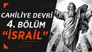 İsrailoğullarının Tarihi Ve İslâmiyetin Kökleri