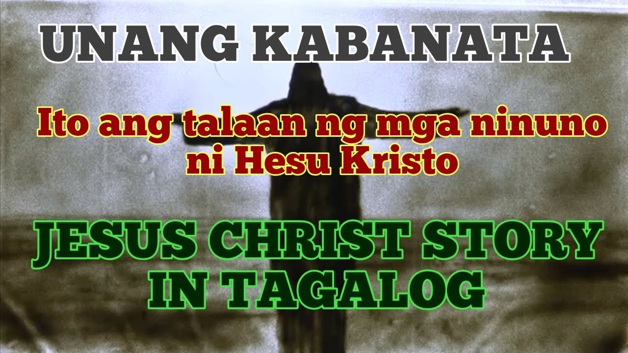 unang-kabanata-mga-ninuno-ni-hesukristo-jesus-christ-story-in-tagalog