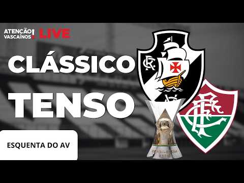 ESQUENTA DO AV! VASCO ENCARA O FLUMINENSE, NO MARACANÃ. CLÁSSICO IMPORTANTE PELO BRASILEIRÃO