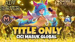 Namatin Mobile Legends Sampai Top Global 1 Cici Only