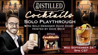 Solo Playthrough of Cocktails w/ Designer David Digby!