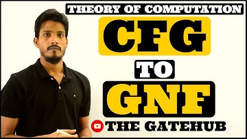 CFG to GNF Conversion | Context Free Grammar to Greibach Normal Form Conversion | GATECS | TOC
