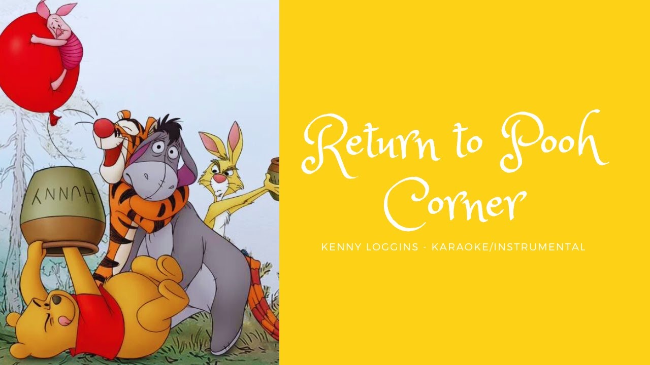Karaoke Time! Return to Pooh Corner Kenny Loggins Winnie the Pooh YouTube