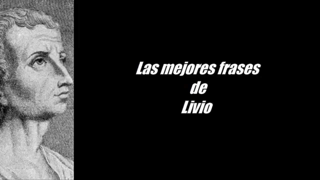 Frases célebres de Livio - YouTube