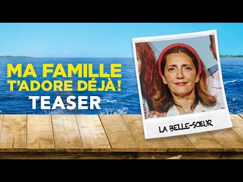 Ma famille t'adore déjà