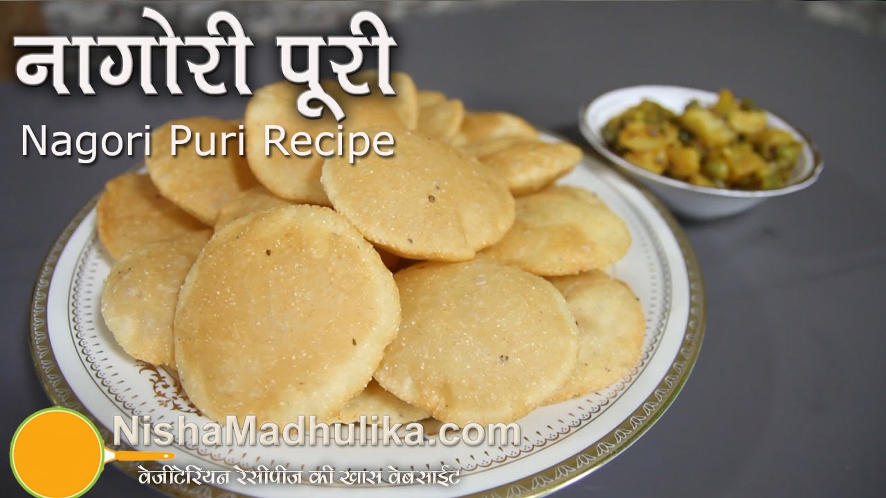 Nagori Puri Recipe  - How to Make Nagori Puri? | Nisha Madhulika