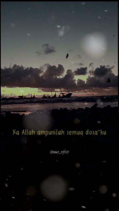 Story wa## ya ALLAH ampuni semua dosa'ku.||Status wa baper.!!!