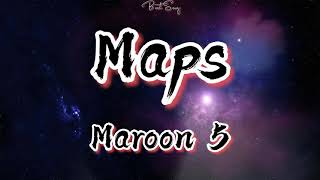 Maroon 5 - Maps (Lyrics)