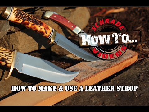 How To Sharpen A Knife, Vol 2: Use a Leather Strop 