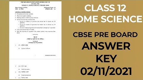 CLASS 12 HOME SCIENCE ANSWER KEY || PRE BOARD 2021-22||MORNING SHIFT 02/11/2021