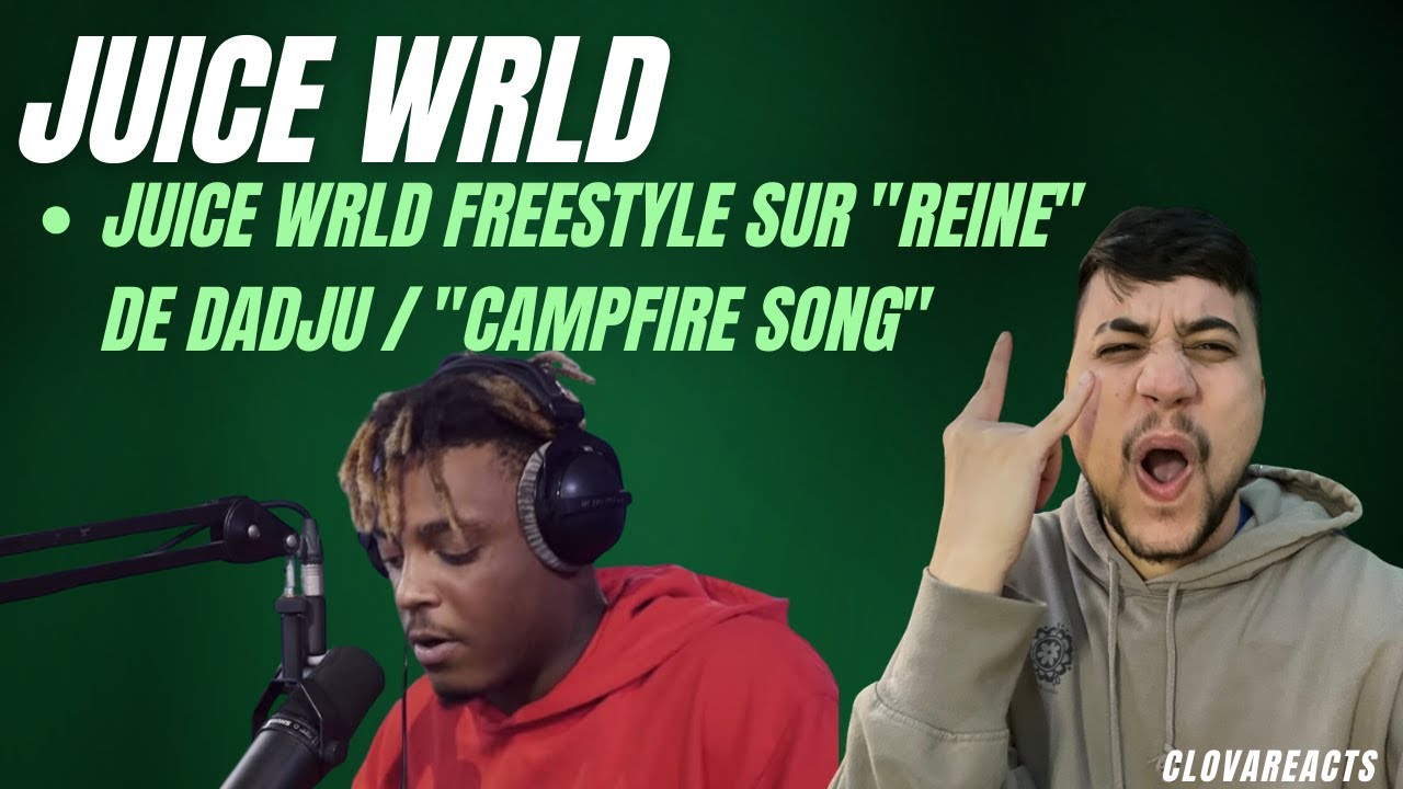 Reaction to "Juice WRLD freestyle sur "Reine" de Dadju / "Campfire Song