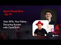 Your APIs, Your Rules: Securing Access with OpenShift ft. Maximiliano